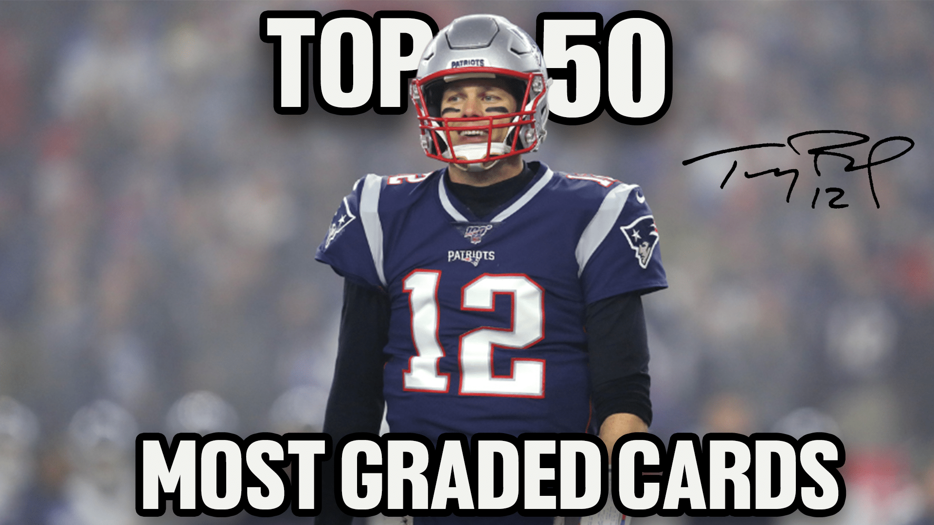 Top 50 Tom Brady