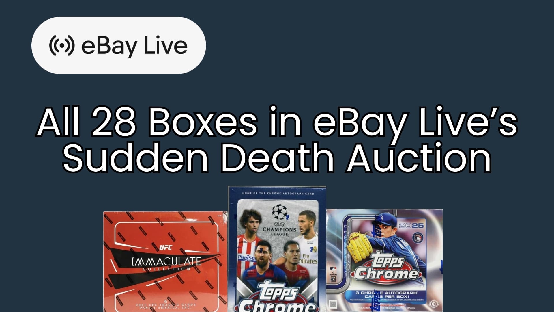 All 28 Boxes in eBay Live’s Sudden Death Auction Blog Cover Image