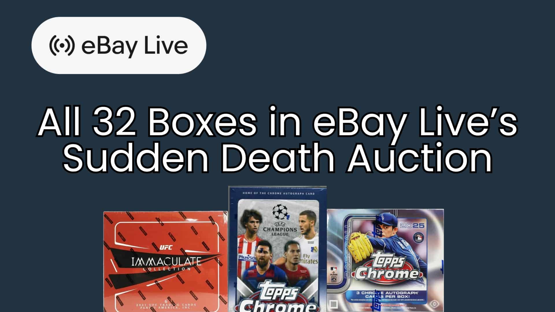 All 32 Boxes in eBay Live's Sudden Death Auction Blog Cover Image