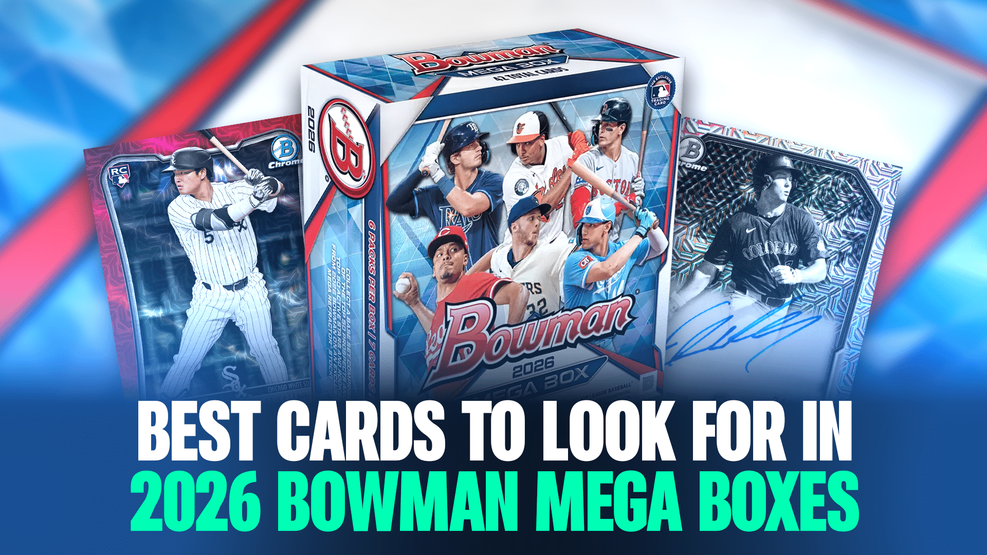 Best Cards To Look For In 2026 Bowman Mega Boxes Ludex Blog Cover Image