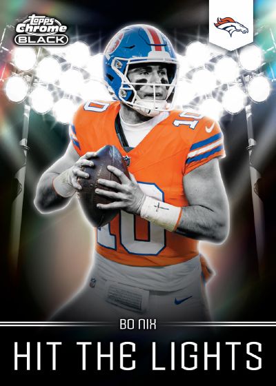 2025 Topps Chrome Black Football Hit the Lights Insert Bo Nix