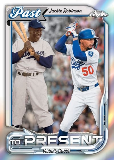 2026 Topps Chrome Past to Present Mookie Betts Jackie Robinson Los Angeles Dodgers