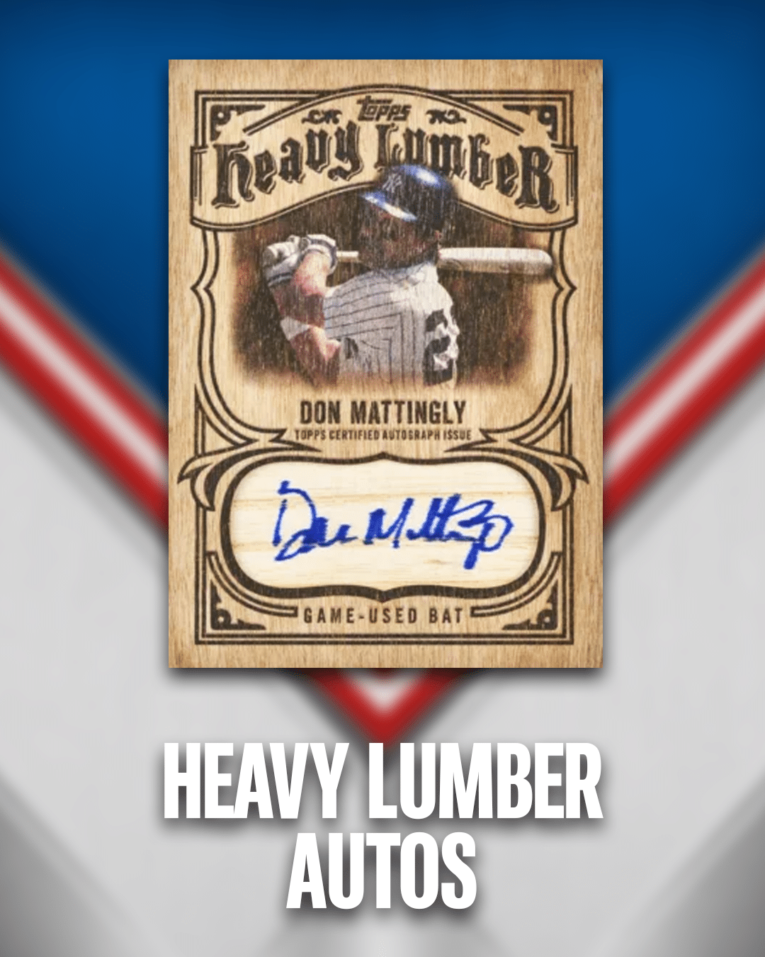 2026 Topps Series 2 Baseball Heavy Lumber Autograph Don Mattingly Game Used Bat
